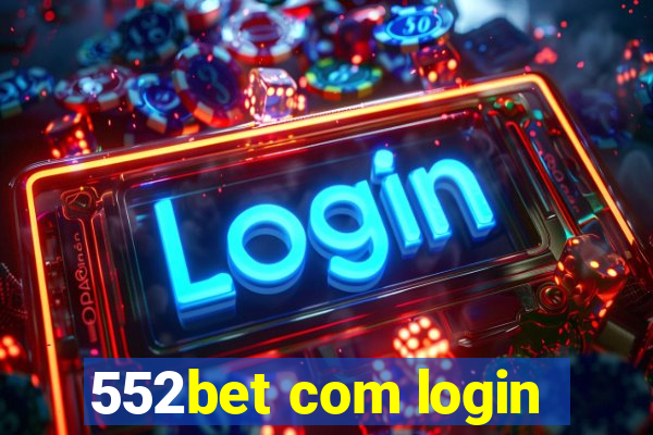 552bet com login